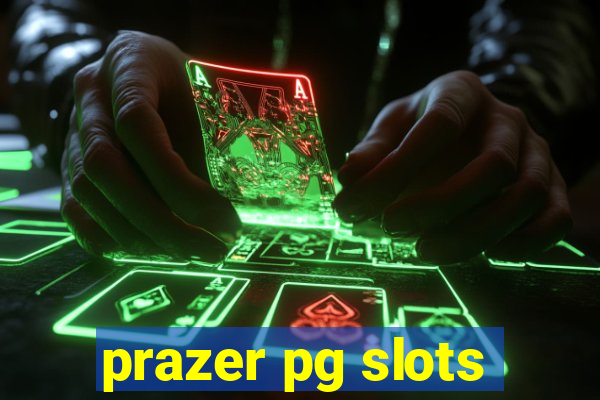 prazer pg slots